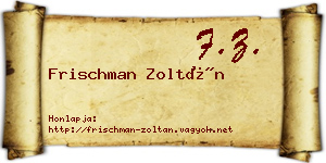Frischman Zoltán névjegykártya